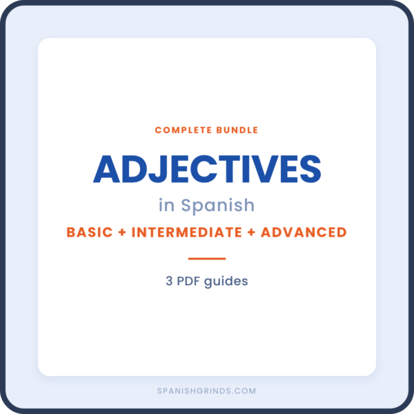 Adjectives in Spanish — Complete Bundle (Basic + Intermediate + Advanced)