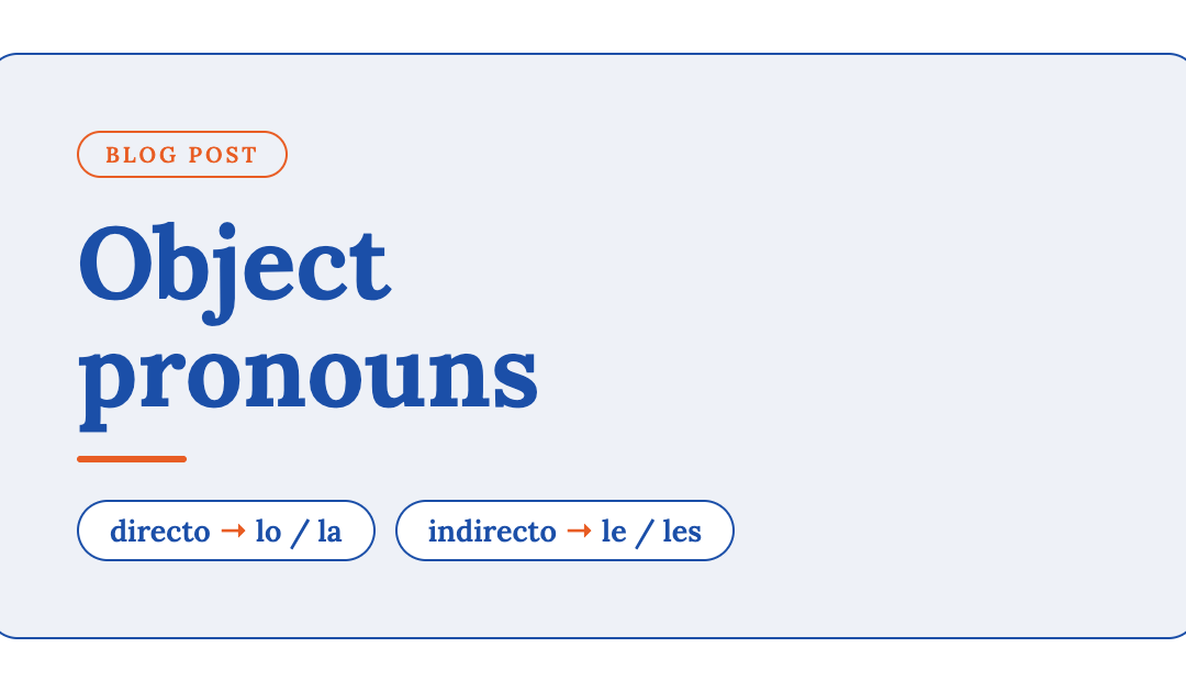 Direct and Indirect Object Pronouns in Spanish: The Complete Guide